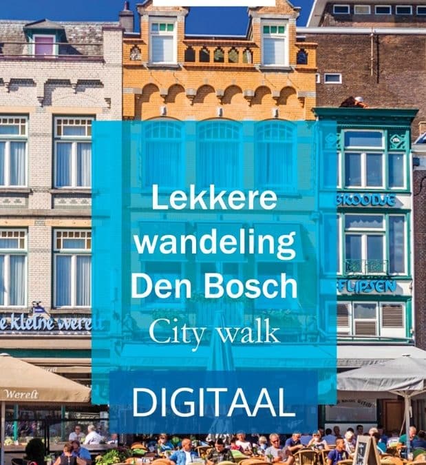 De lekkerste wandeling in Den Bosch